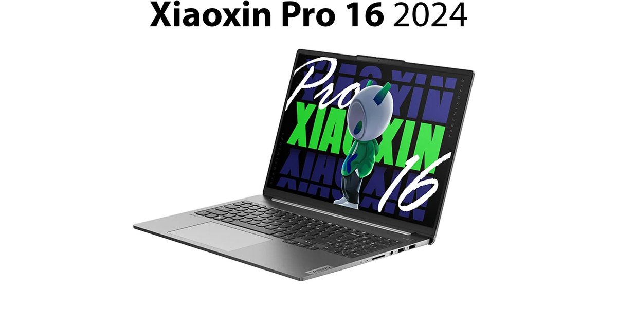 Ноутбук Lenovo Xiaoxin Pro 16 (2024) уже на подходе: характеристики и цены