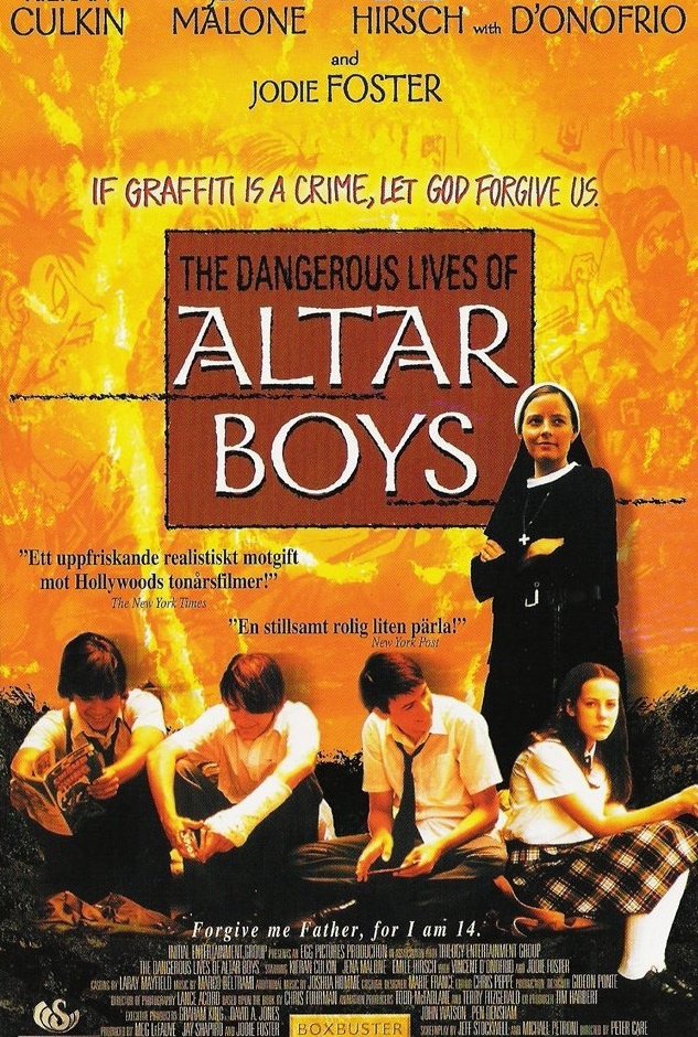 Опасные игры 2002. The Dangerous Lives of Altar boys, 2002. The Dangerous Lives of Altar boys (2002) Jodie Foster.