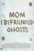 Мама, я подружилась с призраками