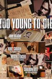 Постер Слишком молод, чтобы умереть: 2 сезон