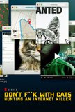 Постер Не троньте котиков: Охота на интернет-убийцу: 1 сезон