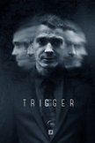Постер Триггер: 1 сезон