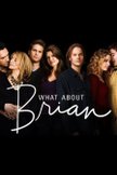 Постер Что насчет Брайана: 1 сезон