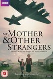 Постер Моя мать и другие незнакомцы: 1 сезон