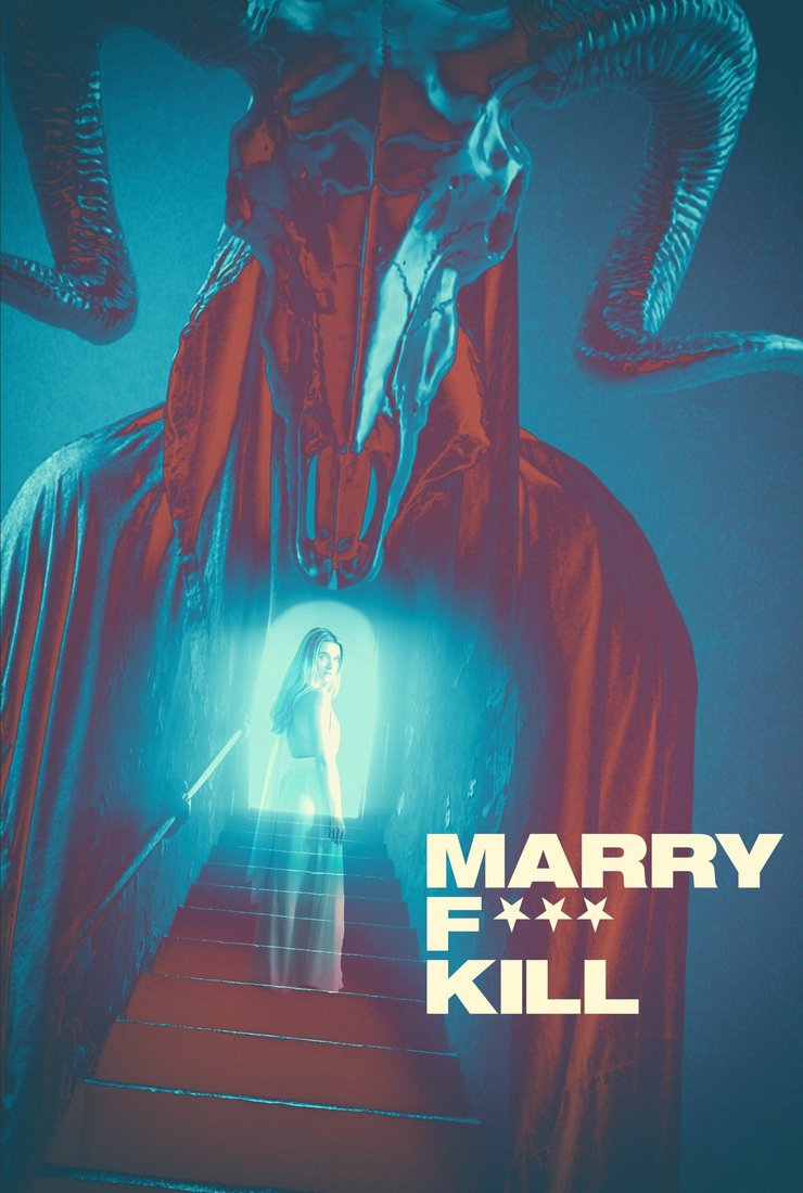 Переспать, жениться или убить (Marry F*** Kill), фильм 2023 - смотреть  онлайн, актеры, фото и видео