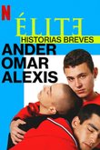 Постер к сериалу «Элита: Короткие истории. Омар, Андер, Алексис»